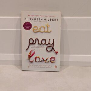 Eat Pray Love by Elizabeth Gilbert